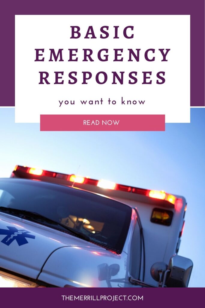 Basic Emergency Responses You Need To Know - The Merrill Project